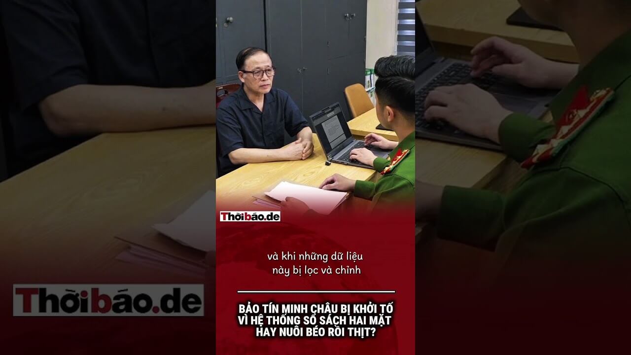 Bảo Tín Minh Châu bị khởi tố vì hệ thống sổ sách hai mặt hay nuôi béo rồi thịt.