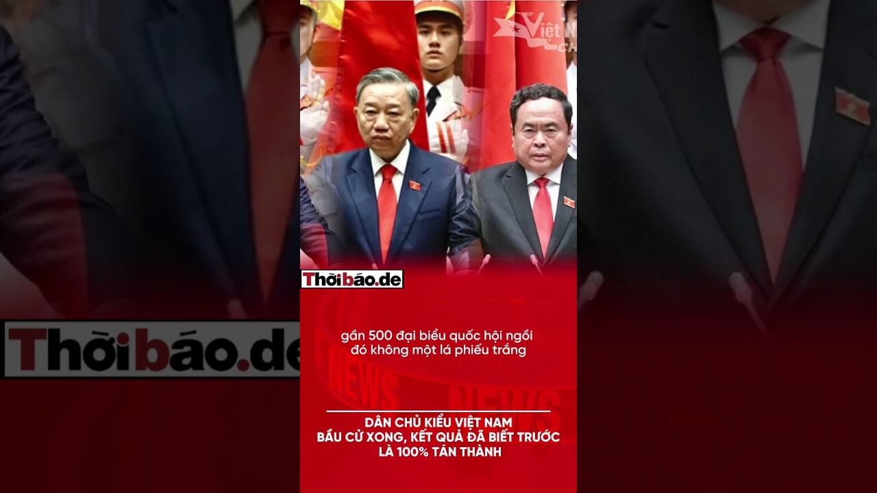 Dân chủ kiểu Việt Nam: Bầu cử xong, kết quả đã biết trước là 100% tán thành!