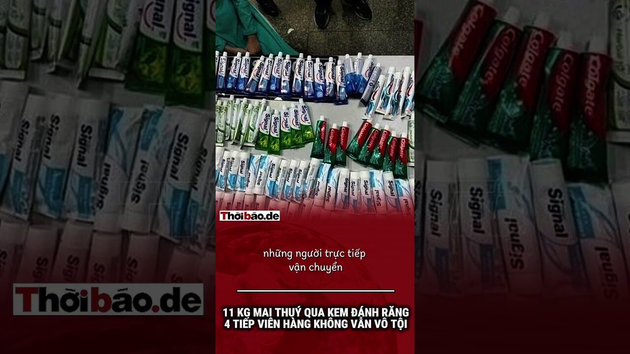 11kg mai thuý qua kem đánh răng, 4 tiếp viên hàng không vẫn vô tội.