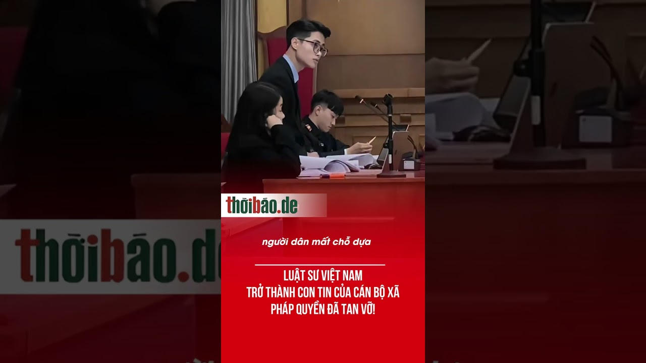 Luật sư Việt Nam trở thành con tin của Cán bộ xã – Pháp quyền đã tan vỡ!