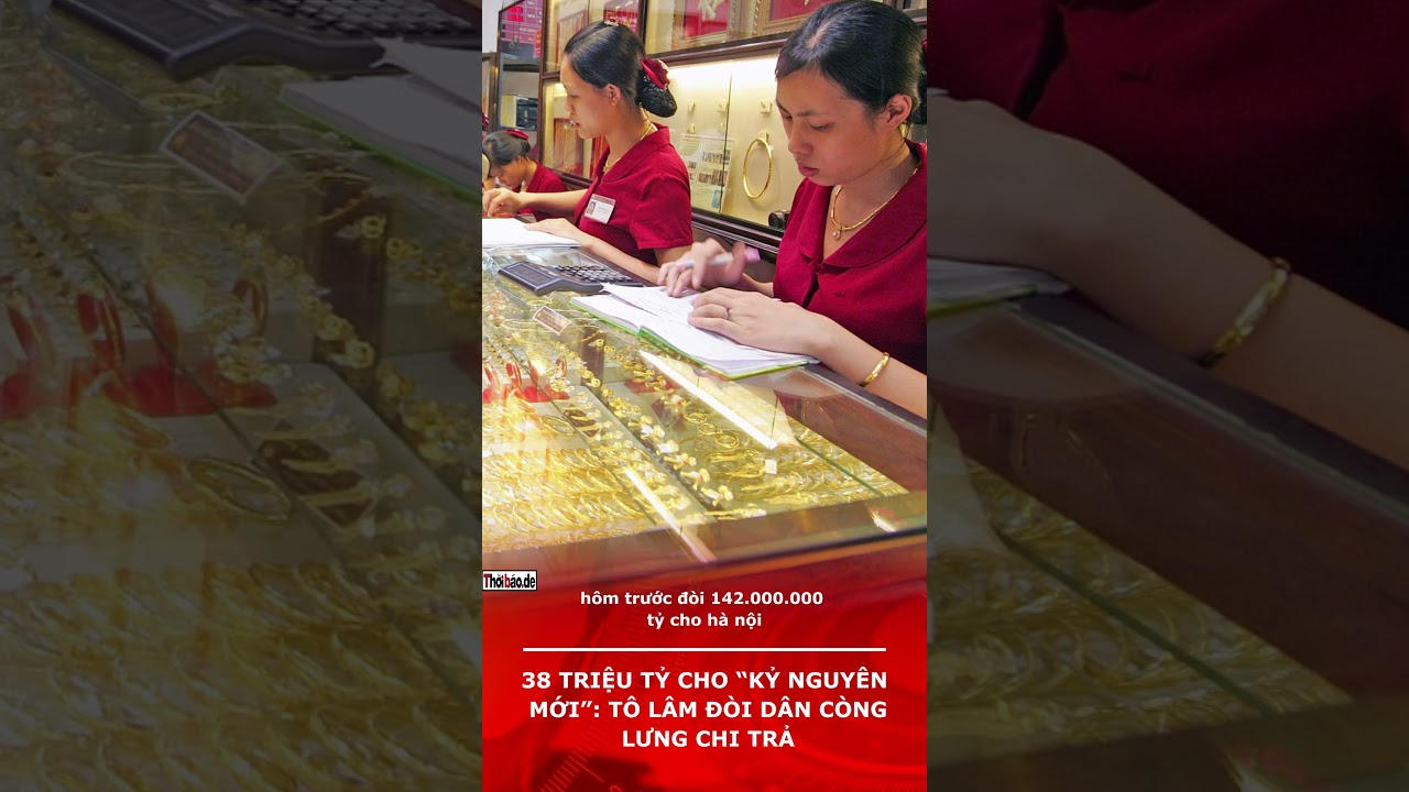 38 Triệu Tỷ Cho “Kỷ Nguyên Mới”: Tô Lâm Đòi Dân Còng Lưng Chi Trả.