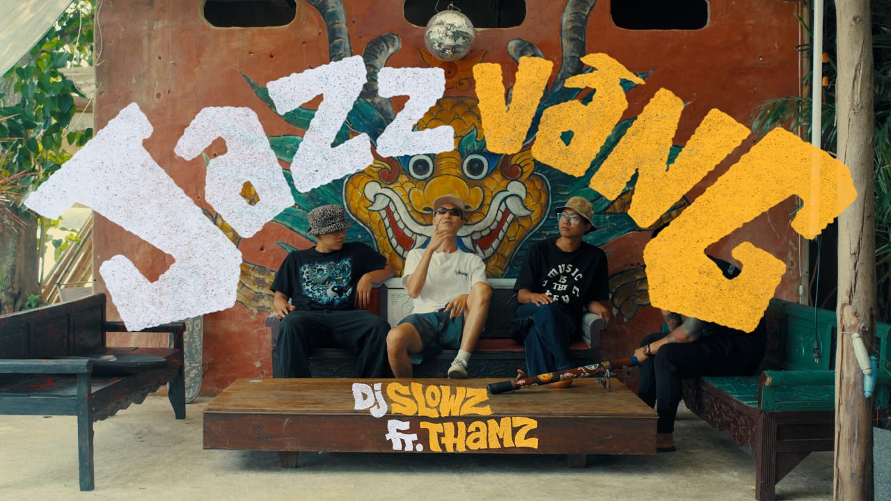 DJ SLOWZ FEAT. THAMZ 'JAZZ VÀNG"