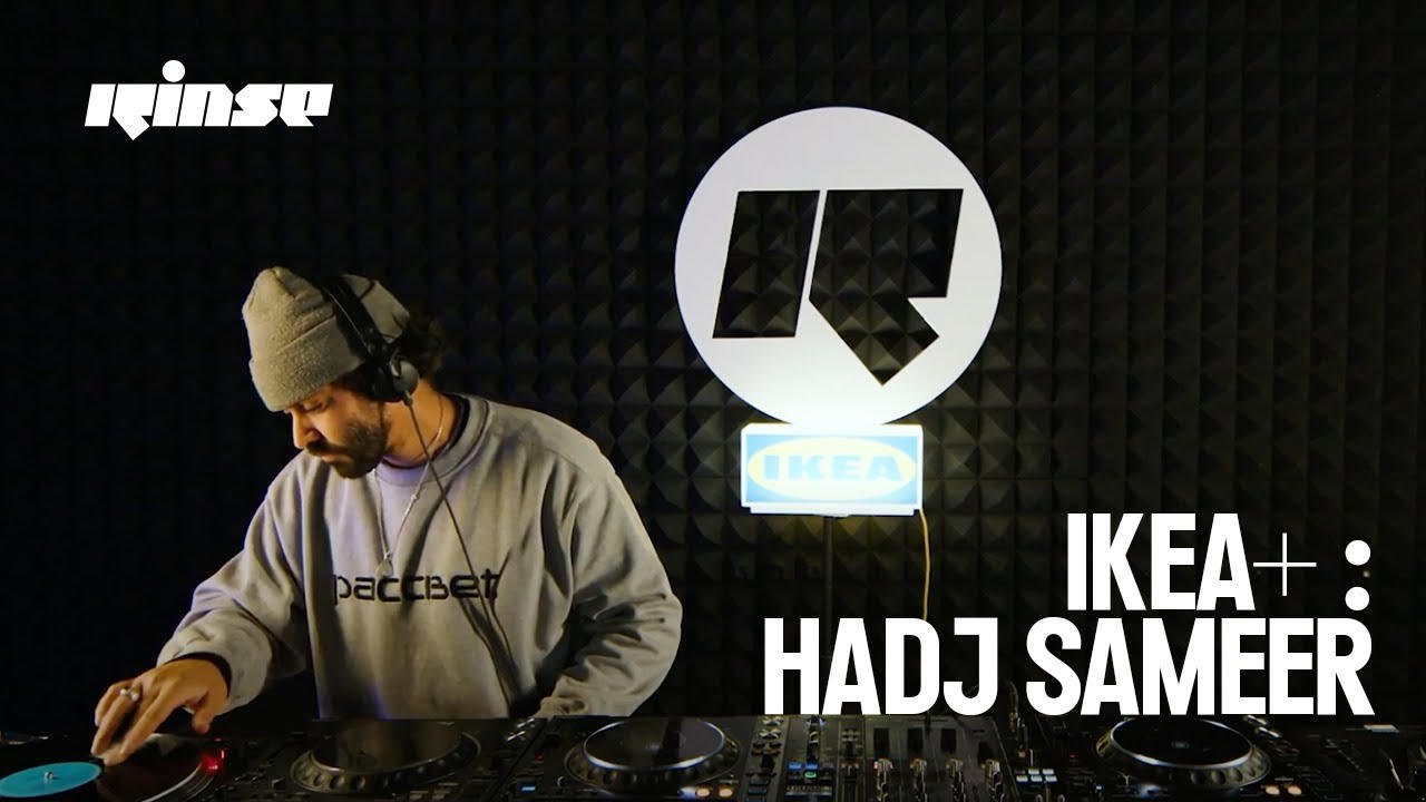 IKEA+ : Hadj Sameer (DJ set) | Rinse France