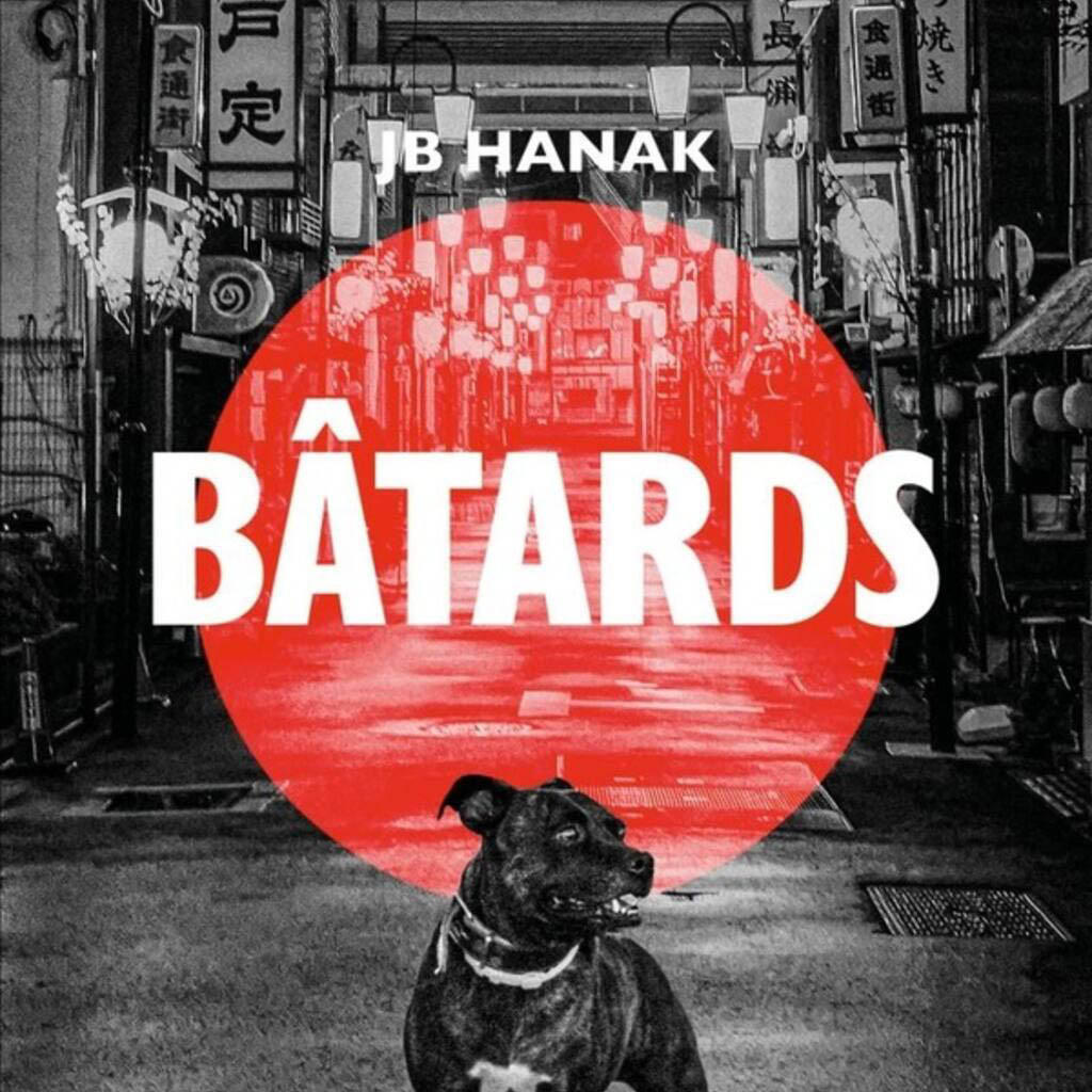 BATARDS DE JB HANAK | Star Wax Magazine