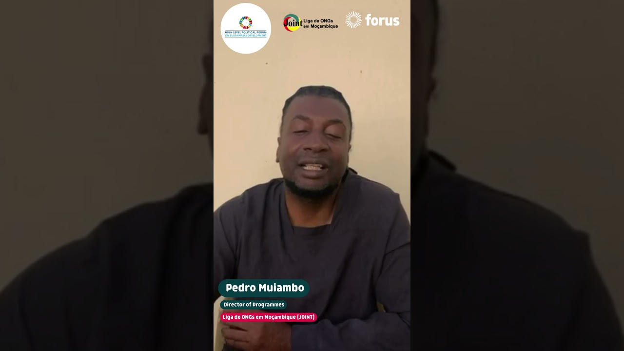 #HLPF2026 - Pedro Muiambo on Mozambique’s SDG Progress | Forus