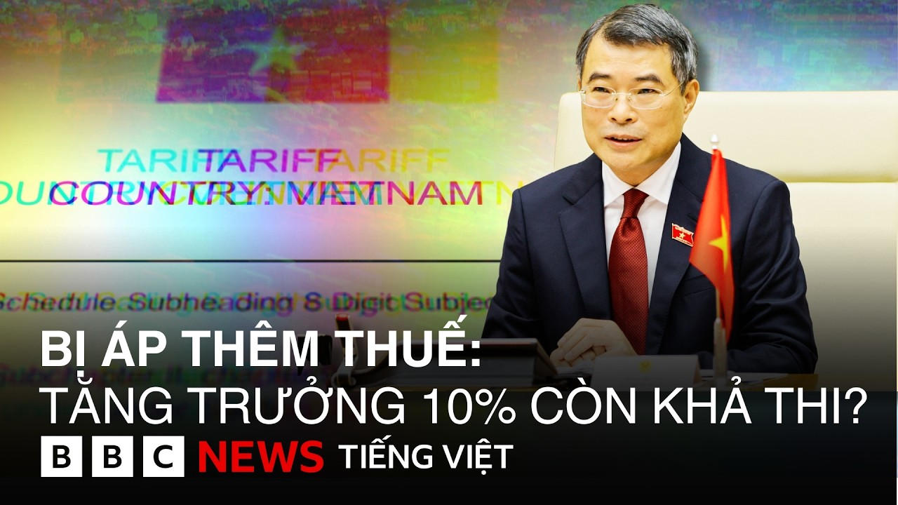 MỸ TĂNG THUẾ, MỤC TIÊU TĂNG TRƯỞNG CỦA VIỆT NAM BỊ ĐE DỌA