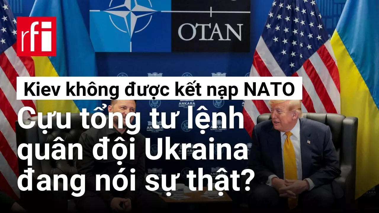Kiev không được gia nhập NATO : Cựu tổng tư lệnh quân đội Ukraina đang nói sự thật ?