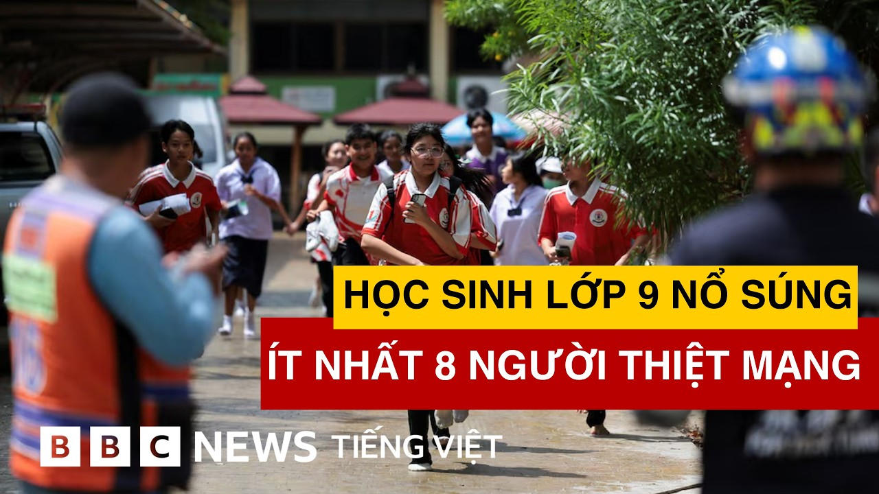 THÁI LAN : HỌC SINH NỔ SÚNG TẠI TRƯỜNG, 8 NGƯỜI CHẾT, 15 BỊ THƯƠNG