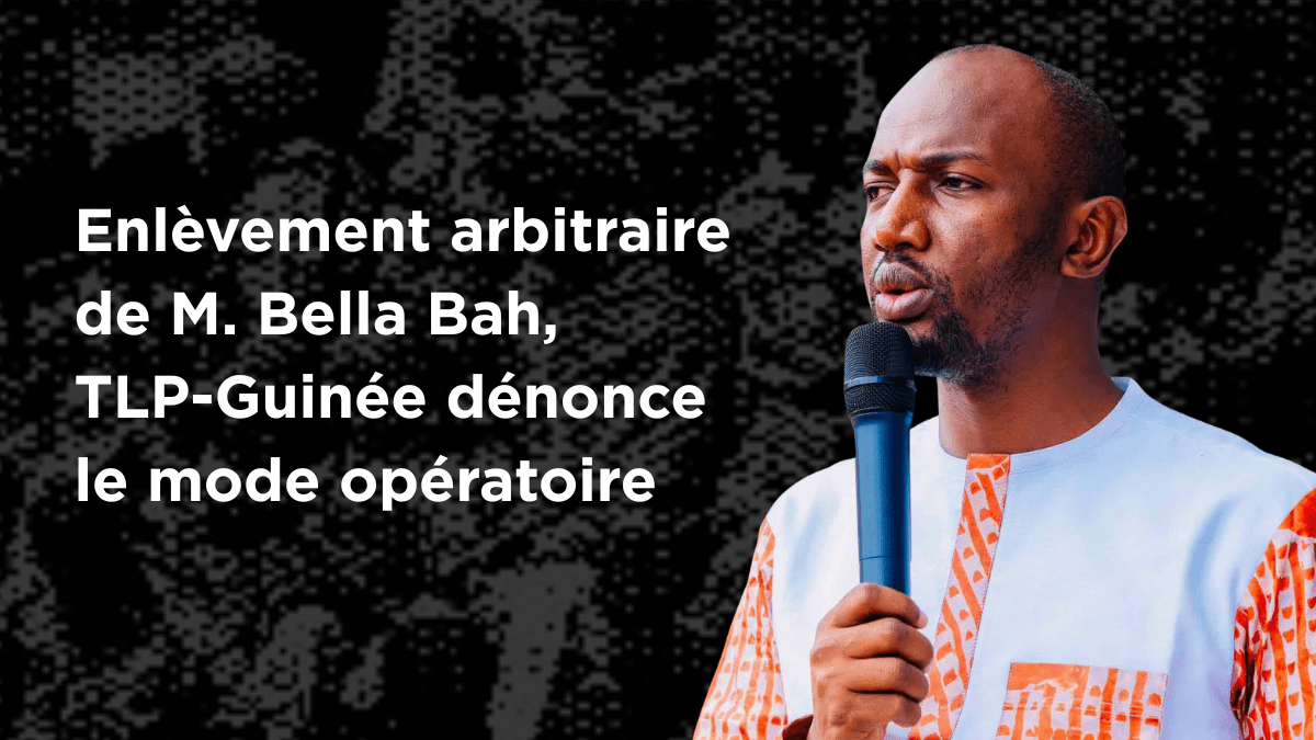 Guinée: Tournons La Page profondément préoccupé par l'enlèvement arbitraire de Bella Bah | Tournons la Page