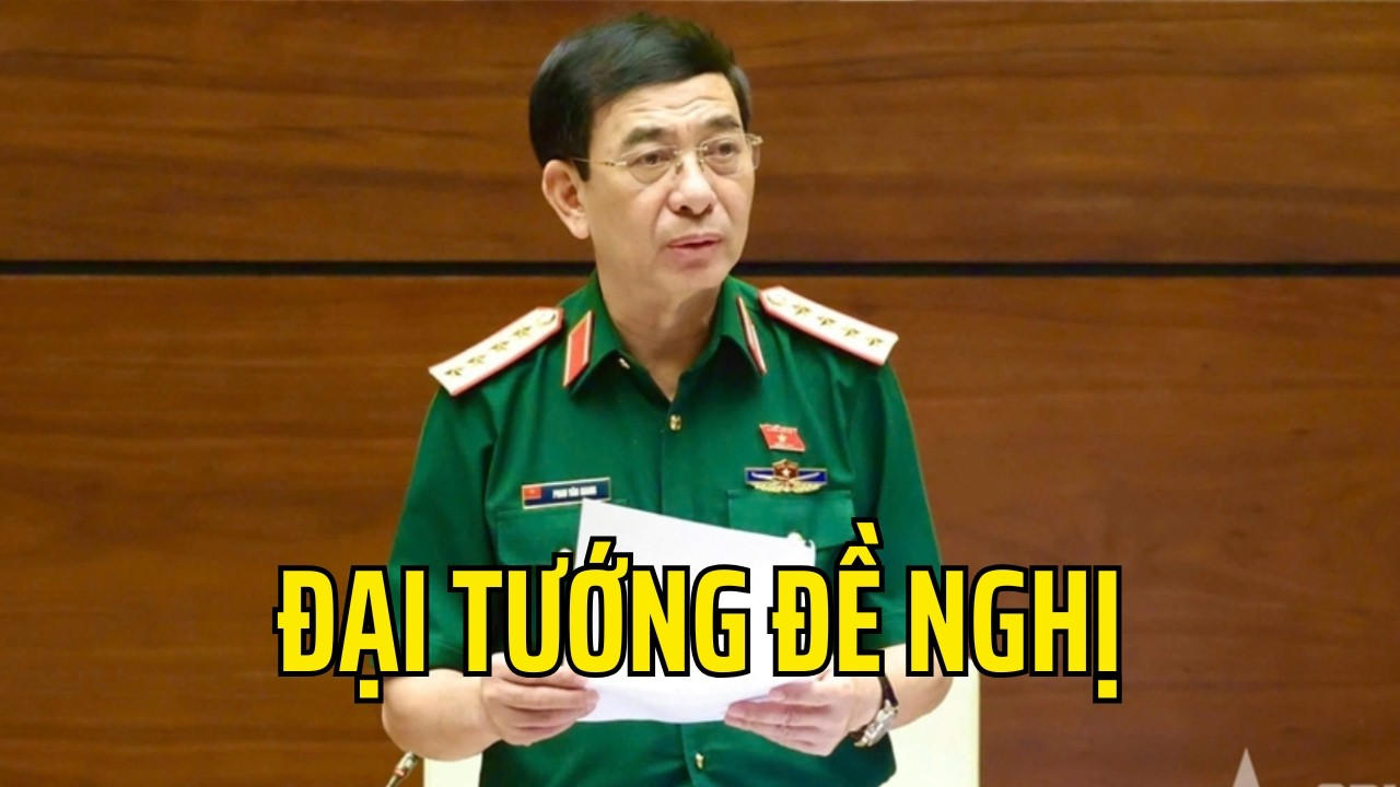 Đại tướng Phan Văn Giang đề nghị chủ trường lớn với Quốc hội !
