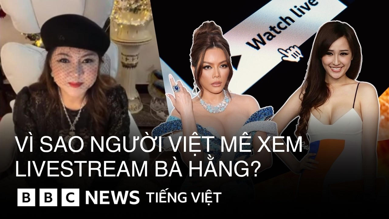 BÀ NGUYỄN PHƯƠNG HẰNG LIVESTREAM : TẠI SAO THU HÚT HÀNG TRIỆU NGƯỜI ?