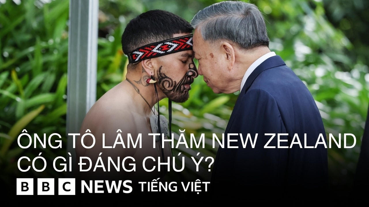 ÔNG TÔ LÂM THĂM NEW ZEALAND, CÓ GÌ ĐÁNG CHÚ Ý ?