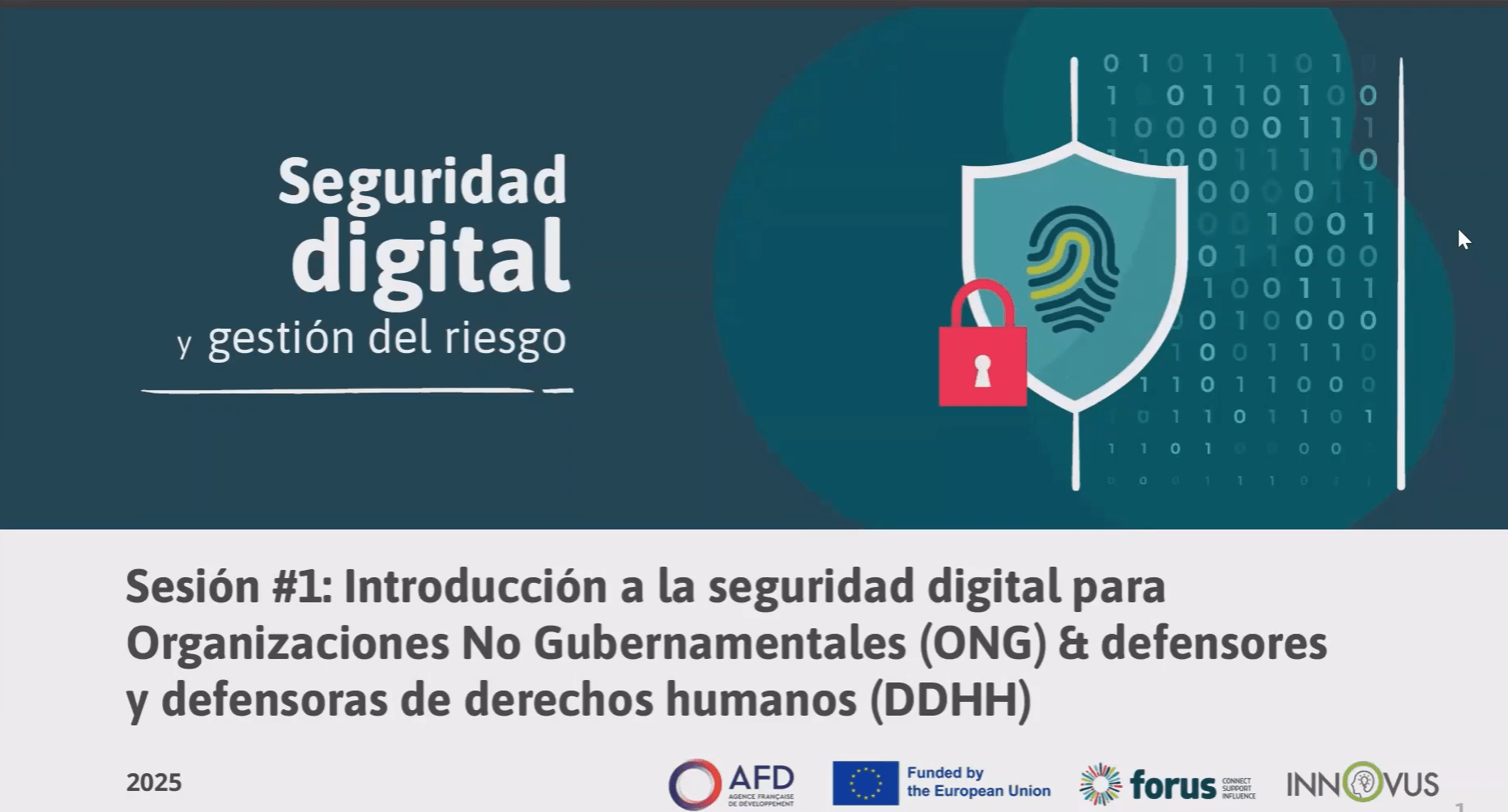 MÓDULO 1 - SEGURIDAD DIGITAL PARA LA SOCIEDAD CIVIL - Sesión 1: Introducción a la seguridad digital para organizaciones no gubernamentales (ONG) y defensores de derechos humanos | Forus