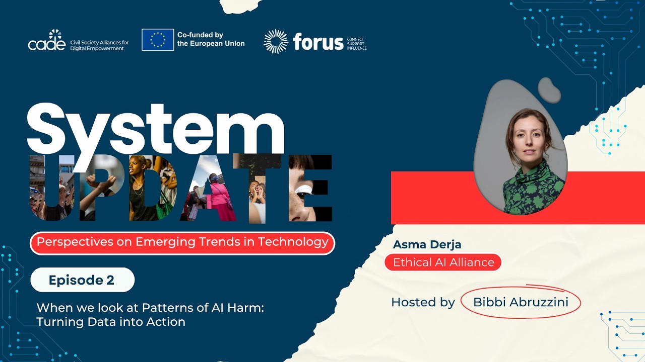 System Update - Episode 2: When we look at patterns of AI harm: turning data into action | Forus