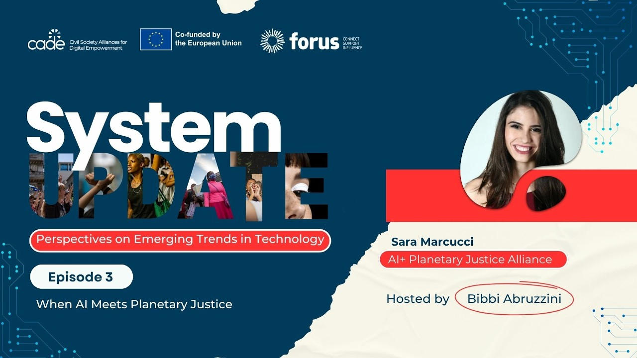 System Update - Episode 3: When AI Meets Planetary Justice | Forus