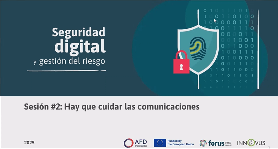 MÓDULO 1 – SEGURIDAD DIGITAL PARA LA SOCIEDAD CIVIL -Sesión 2: Hay que cuidar las comunicaciones | Forus