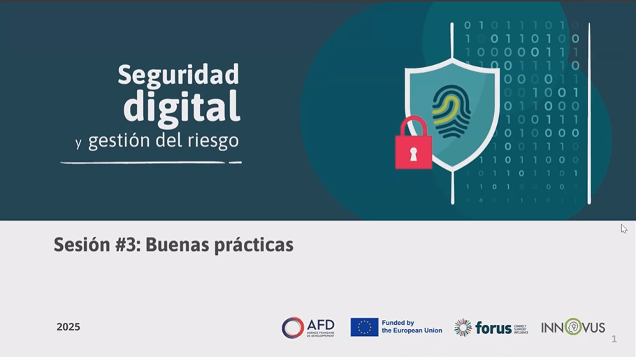 MÓDULO 1 – SEGURIDAD DIGITAL PARA LA SOCIEDAD CIVIL - Sesión 3: Buenas prácticas | Forus