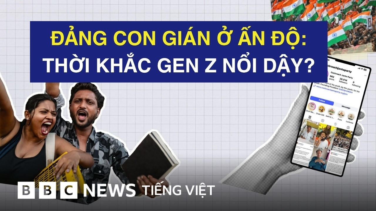 ĐẢNG CON GIÁN Ở ẤN ĐỘ : THỜI KHẮC GEN Z NỔI DẬY ?