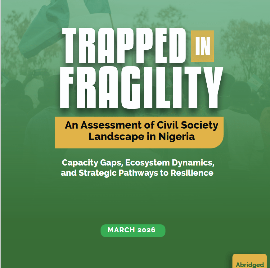 Trapped in Fragility – An Assessment of Civil Society Landscape in Nigeria (Abridged Version) – WACSI | Forus