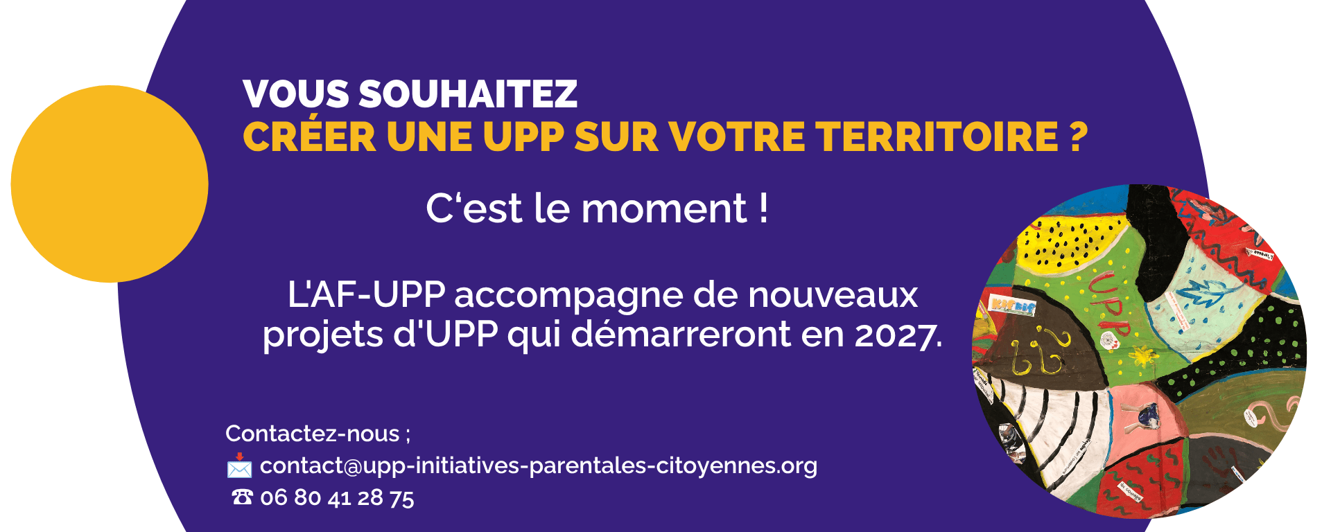Vous souhaitez créer une UPP sur votre territoire ? L'AF-UPP accompagne de nouveaux projets d'UPP qui démarreront en 2027. Contactez-nous : contact@upp-initiatives-parentales-citoyennes.org